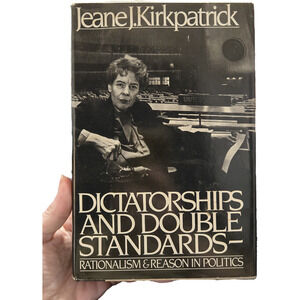 Dictatorships and Double Standards Jeane Kirkpatrick Hardcover 1982